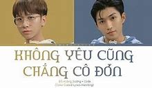 Đỗ Hoàng Dương Không Yêu Cũng Chẳng Cô Đơn