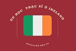 Du Học Thạc Sĩ Ở Ireland 2024 Online Visa Application